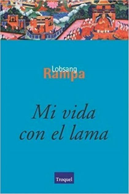 Mi vida con el lama – T. Lobsang Rampa