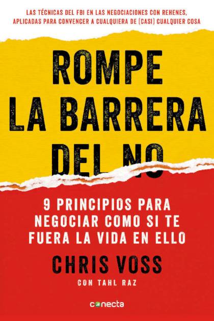 Rompe la barrera del no: 9 principios para – Chris Voss