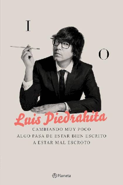 Cambiando muy poco algo pasa de estar bien – Luis Piedrahita