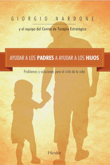 Ayudar a los padres a ayudar a los hijos: – Giorgio Nardone