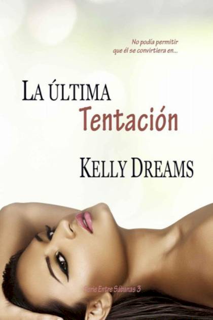 La última tentación – Kelly Dreams