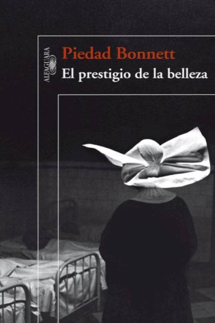 El prestigio de la belleza – Piedad Bonnett