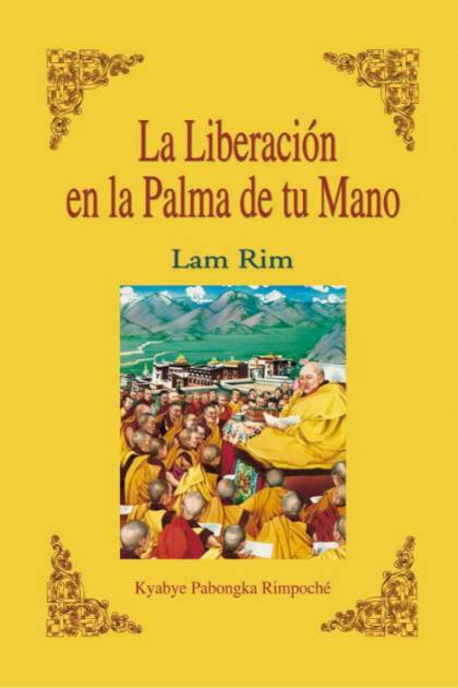 La Liberacion En La Palma De Tu Mano (Lam – Pabongka Rimpoche Kyabye