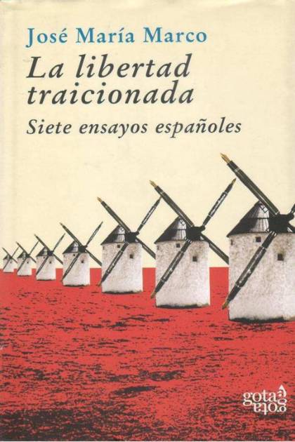 La Libertad Traicionada – Marco Jose Maria