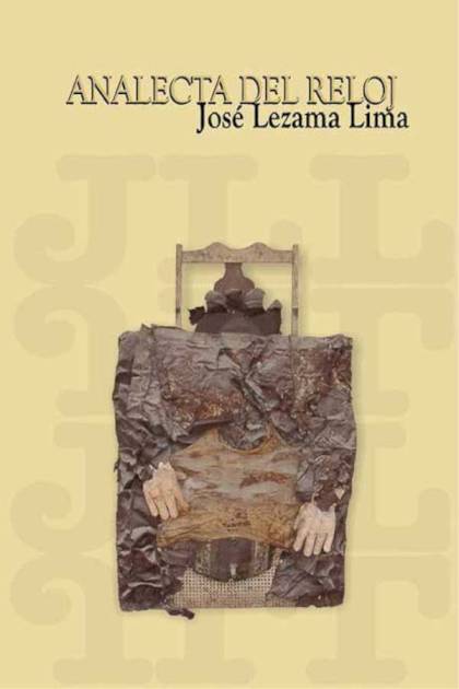 Analecta Del Reloj – Lezama Lima Jose