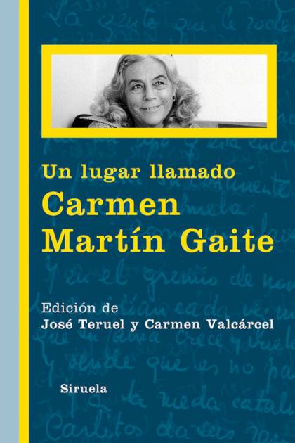 Un Lugar Llamado Carmen Martin Gaite – Teruel Jose Y Valcarcel Carmen