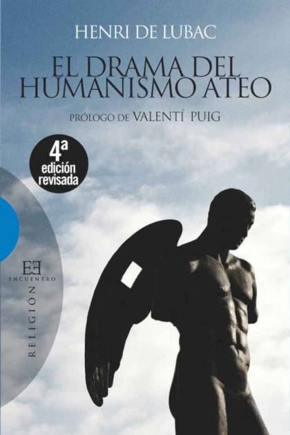 El Drama Del Humanismo Ateo – De Lubac Henri