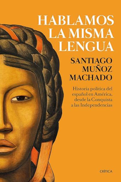 Hablamos La Misma Lengua – Muñoz Machado Santiago