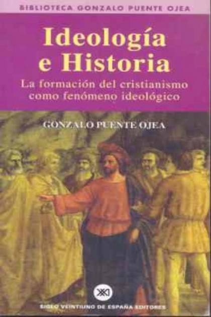 Ideologia E Historia – Puente Ojea Gonzalo