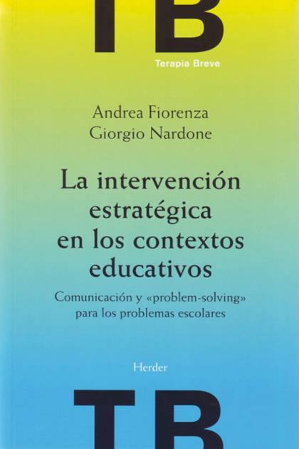 La Intervencion Estrategica En Los – Nardone Giorgio Y Fiorenza Andrea