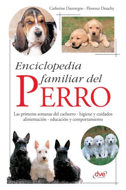 Enciclopedia Familiar Del Perro – Dauvergne Catherine Y Desachy Florence