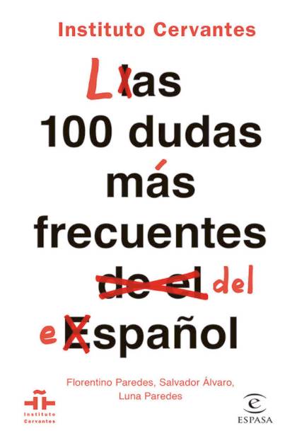 Las 100 Dudas Mas Frecuentes Del Español – Instituto Cervantes » Pangea Ebook Las 100 Dudas Mas Frecuentes Del Español – Instituto Cervantes