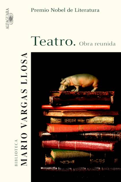 Teatro – Obra Reunida – Vargas Llosa Mario