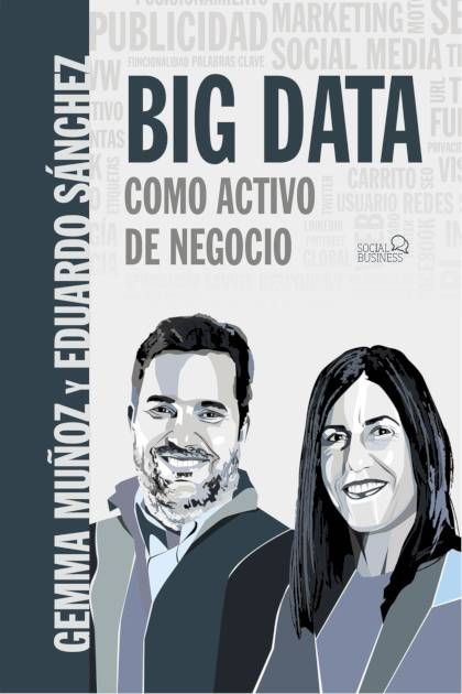 Big Data Como Activo De Negocio – Muñoz Gemma Y Sanchez Eduardo