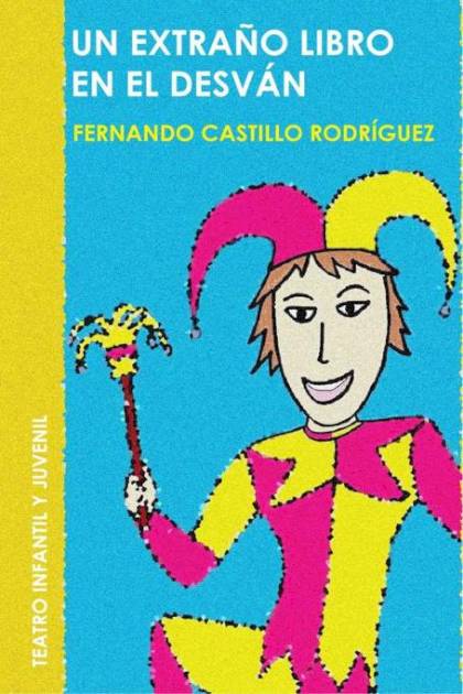 Un Extraño Libro En El Desvan – Castillo Rodriguez Fernando