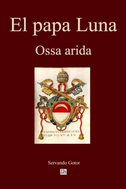 El Papa Luna – Ossa Arida – Audite Verbum – Gotor Servando