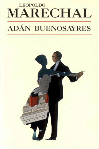 Adán Buenosayres – Leopoldo Marechal