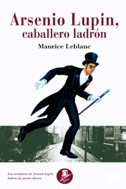 Arsenio Lupin, caballero ladrón – Maurice Leblanc