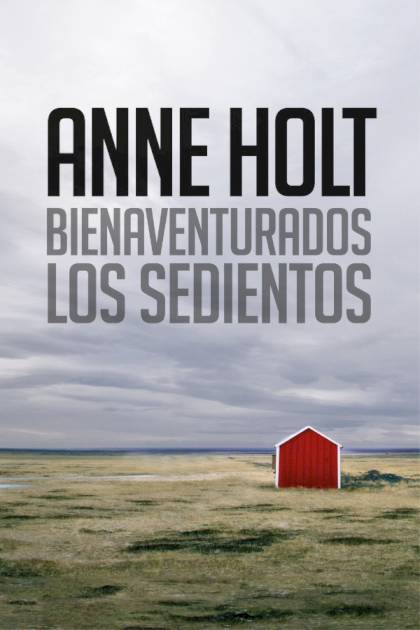 Bienaventurados los sedientos – Anne Holt