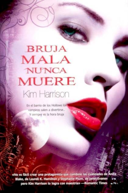 Bruja mala nunca muere – Kim Harrison