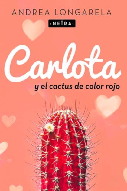 Carlota y el cactus de color rojo – Andrea Longarela