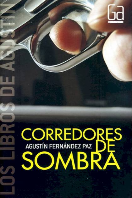 Corredores de sombra – Agustín Fernández Paz