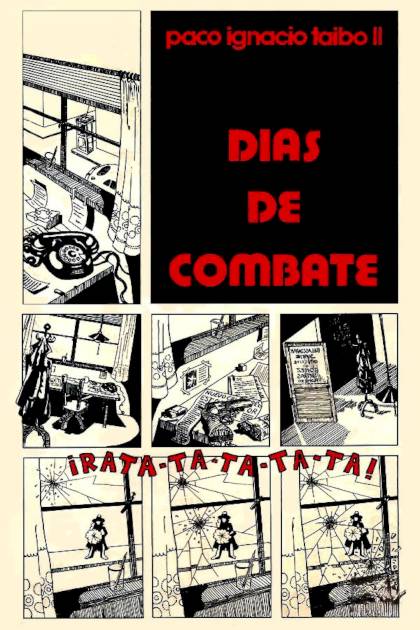 Días de combate – Paco Ignacio Taibo II