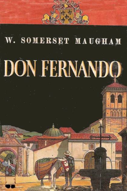 Don Fernando – William Somerset Maugham