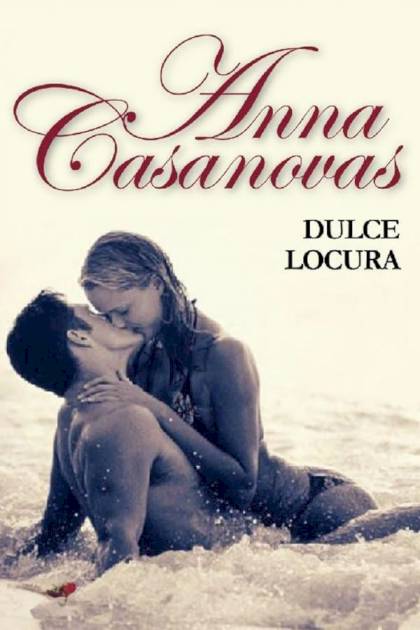 Dulce locura – Anna Casanovas