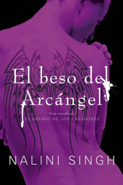 El beso del Arcángel – Nalini Singh