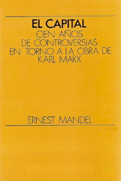El Capital. Cien años de controversias en – Ernest Mandel » Pangea Ebook El Capital. Cien años de controversias en – Ernest Mandel