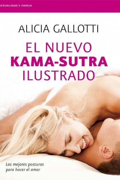 El nuevo Kama-sutra ilustrado – Alicia Gallotti