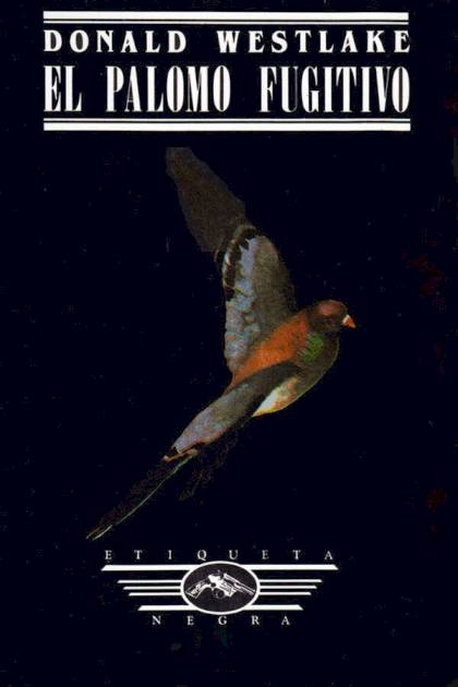 El palomo fugitivo – Donald E. Westlake
