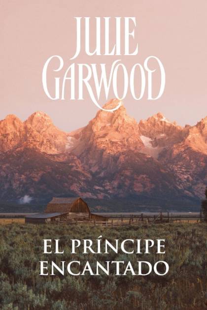 El príncipe encantado – Julie Garwood