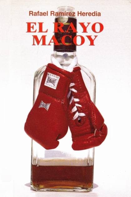 El rayo Macoy – Rafael Ramírez Heredia