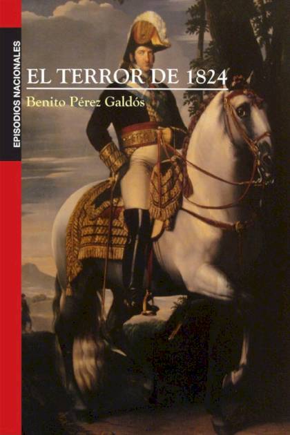 El terror de 1824 – Benito Pérez Galdós