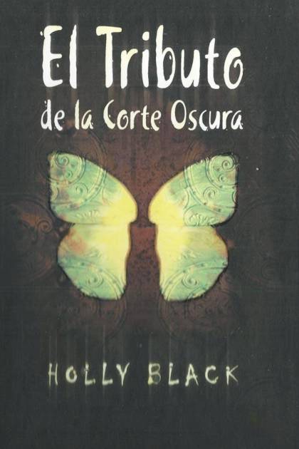 El tributo de la corte oscura – Holly Black