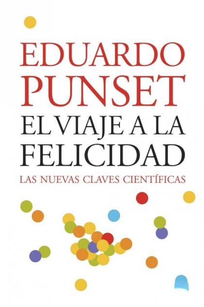 El viaje a la felicidad – Eduardo Punset » Pangea Ebook El viaje a la felicidad – Eduardo Punset