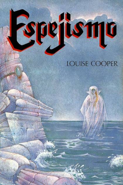 Espejismo – Louise Cooper