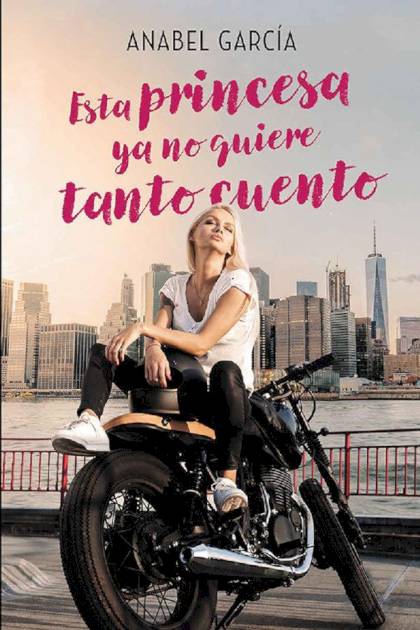 Esta princesa ya no quiere tanto cuento – Anabel García