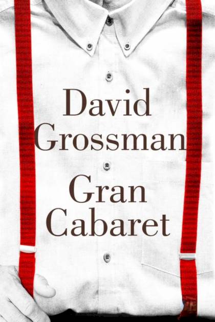 Gran Cabaret – David Grossman