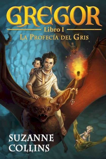 Gregor. La profecía del gris – Suzanne Collins