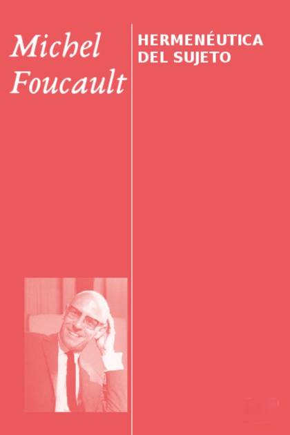Hermenéutica del sujeto – Michel Foucault
