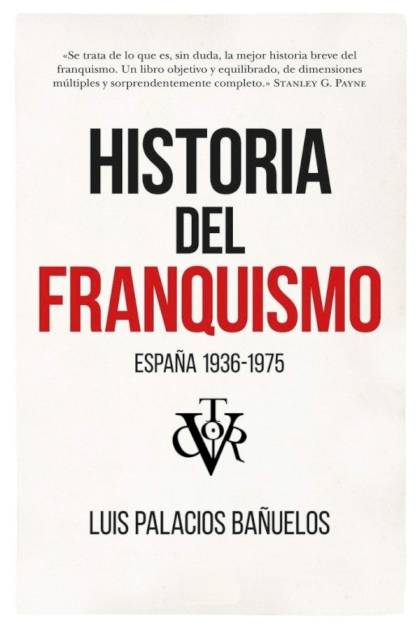 Historia del franquismo – Luis Palacios Bañuelos