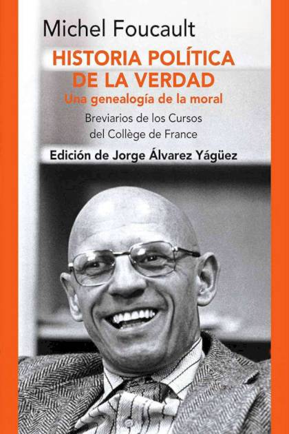 Historia política de la verdad – Michel Foucault