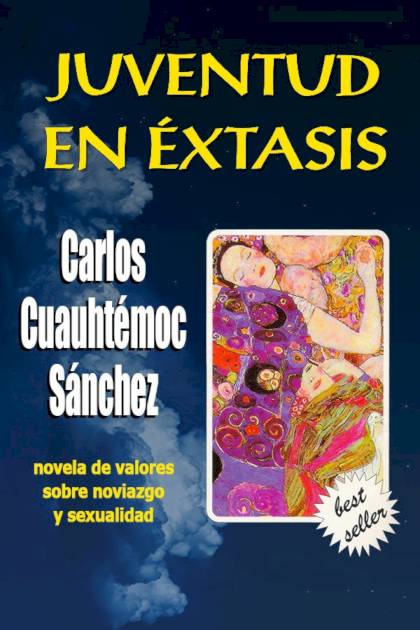 Juventud en éxtasis – Carlos Cuauhtémoc Sánchez