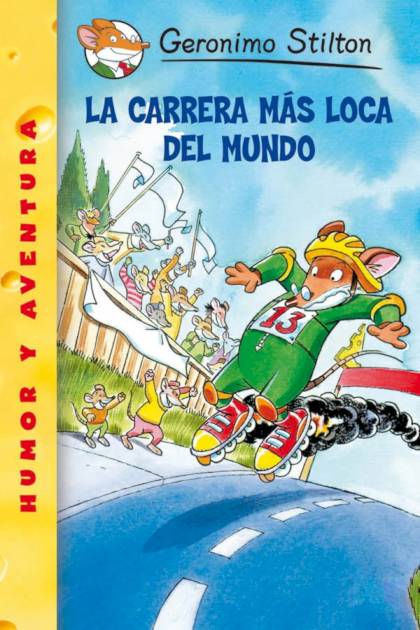 La carrera más loca del mundo – Geronimo Stilton