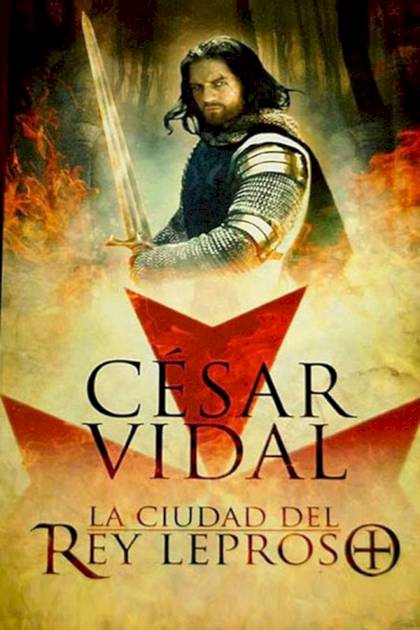 La ciudad del rey leproso – César Vidal