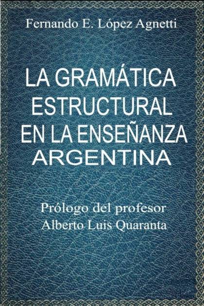 La gramática estructural en la enseñanza – Fernando E. López Agnetti