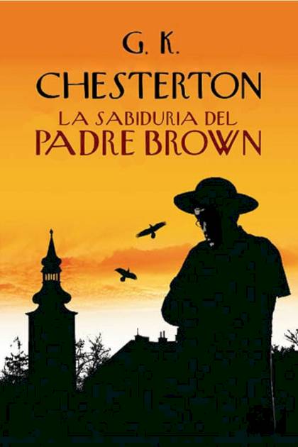 La sabiduría del padre Brown – G. K. Chesterton